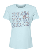 Load image into Gallery viewer, Light blue t-shirt with 'Hold Yer Horses' text and horse graphic on a white background
